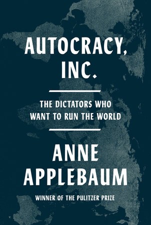 Cover of Autocracy Inc: The Dictators Who Want to Run the World
