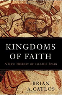Cover of Kingdoms of Faith: A New History of Islamic Spain